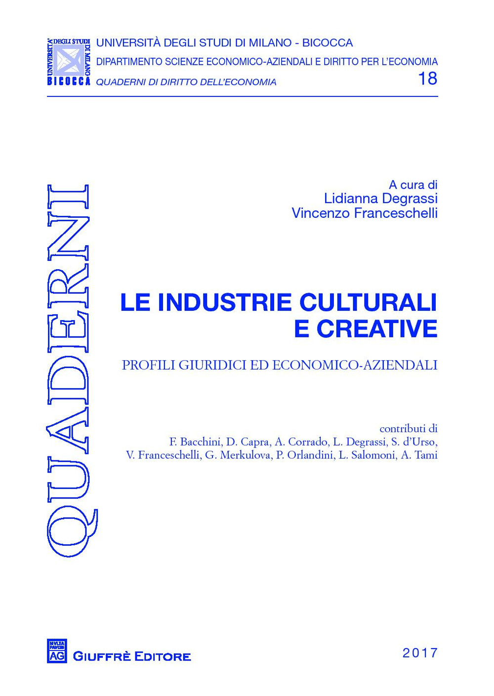 Le industrie culturali e creative. Profili giuridici ed economico-aziendali