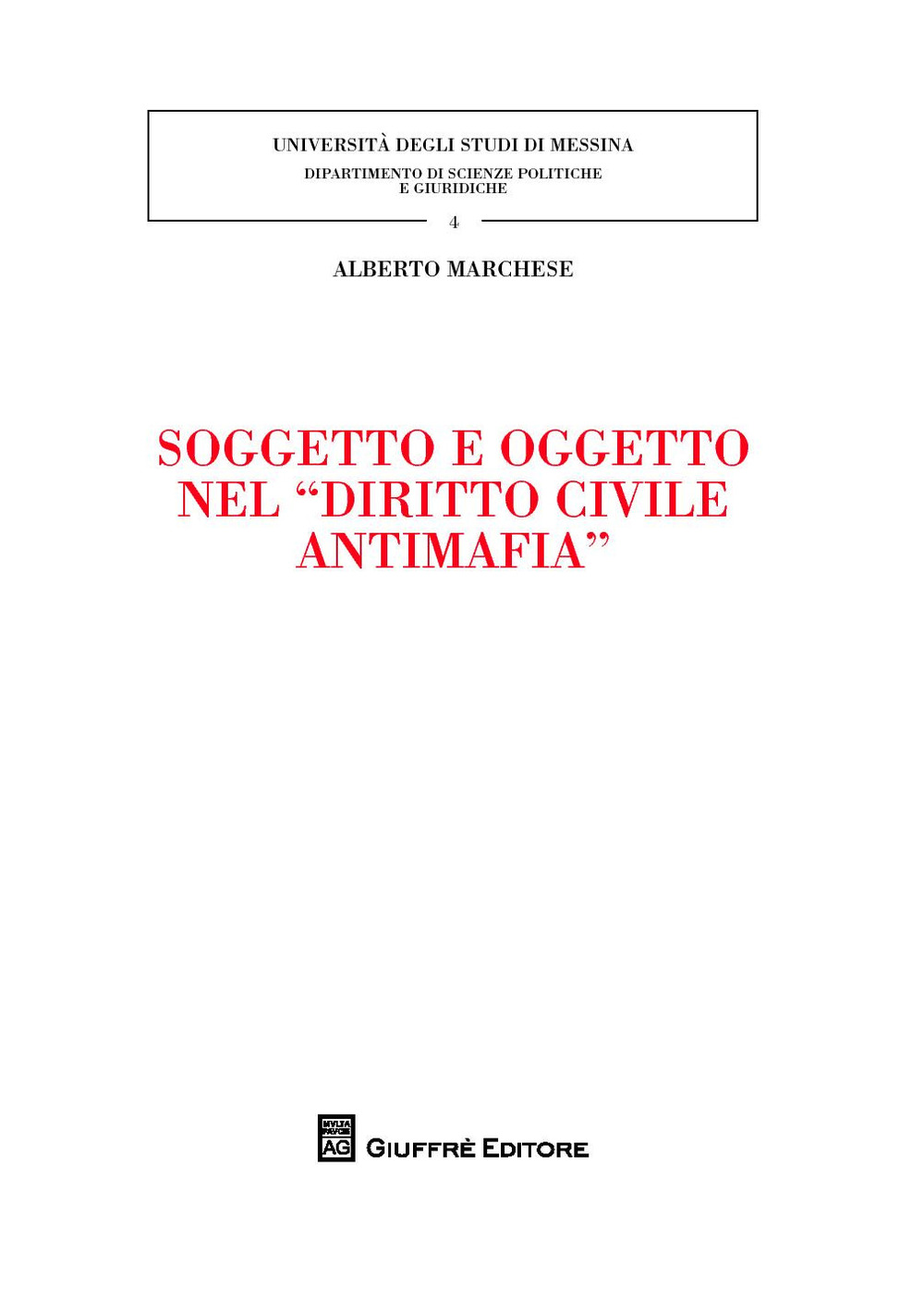 Soggetto e oggetto nel «diritto civile antimafia»