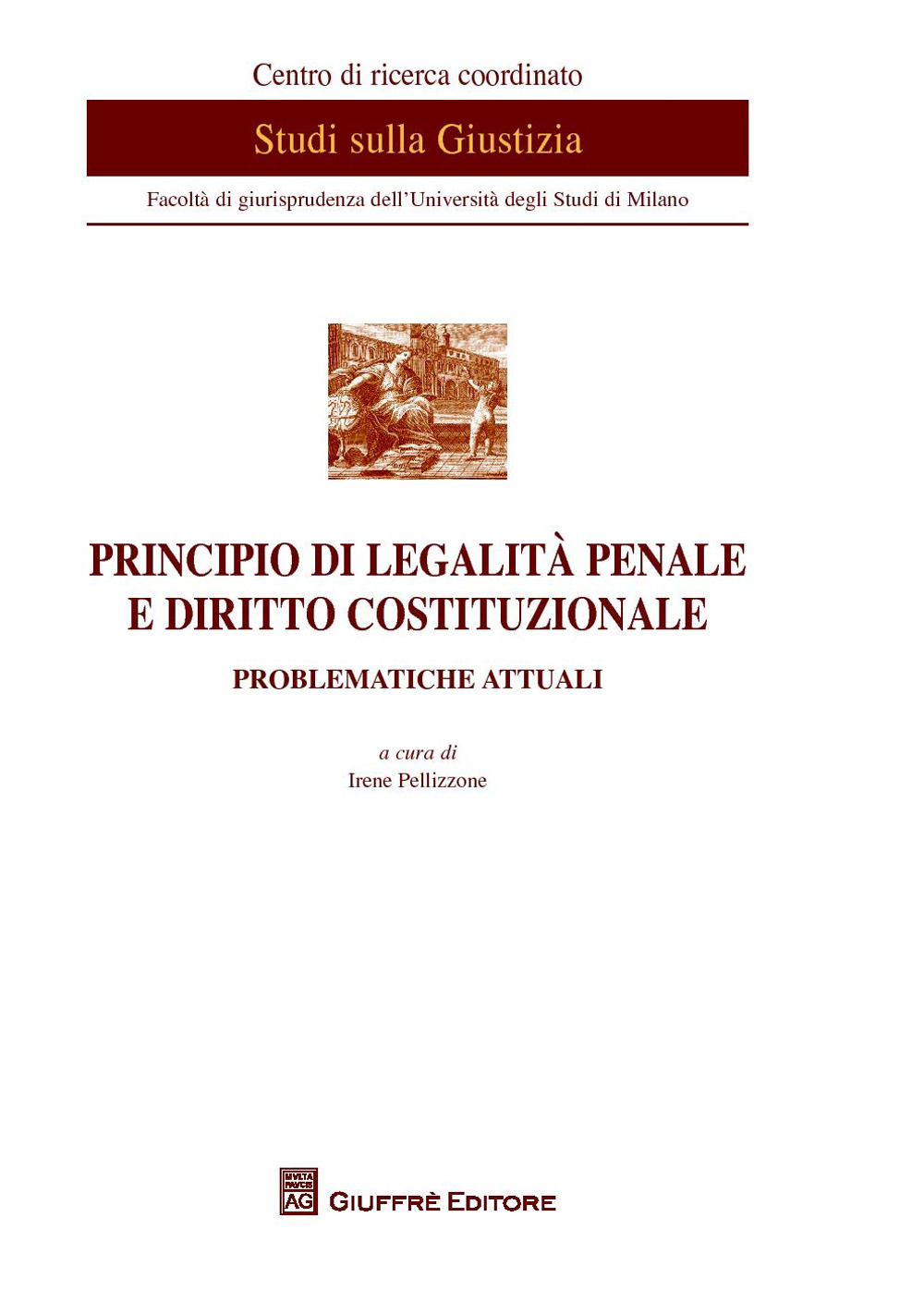 Principio di legalità penale e diritto costituzionale. Problematiche attuali