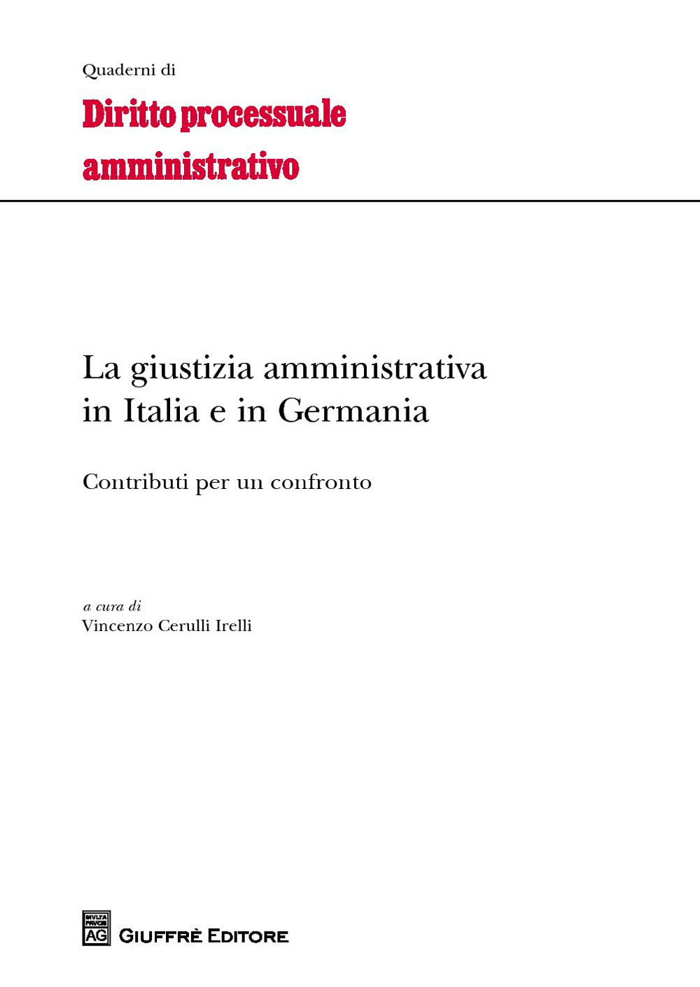 La giustizia amministrativa in Italia e in Germania. Contributi per un confronto