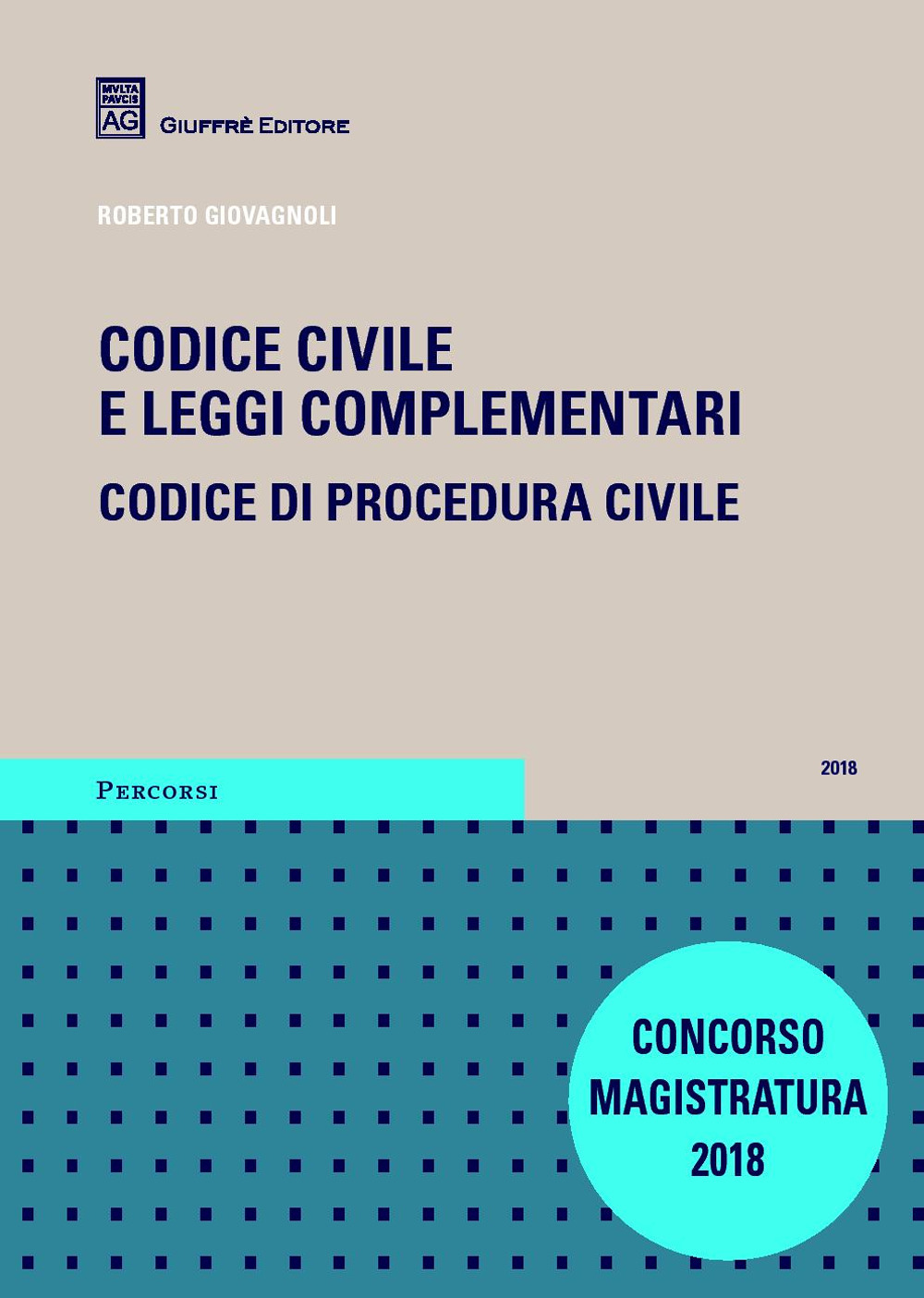 Codice civile e leggi complementari. Codice di procedura civile. Concorso magistratura