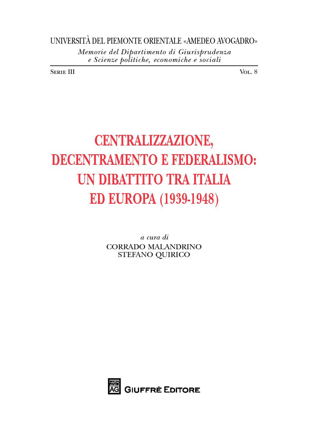 Centralizzazione, decentramento e federalismo: un dibattito tra Italia ed Europa (1939-1948)