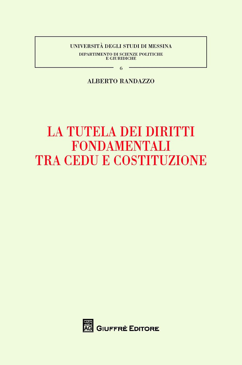 La tutela dei diritti fondamentali tra CEDU e costituzione