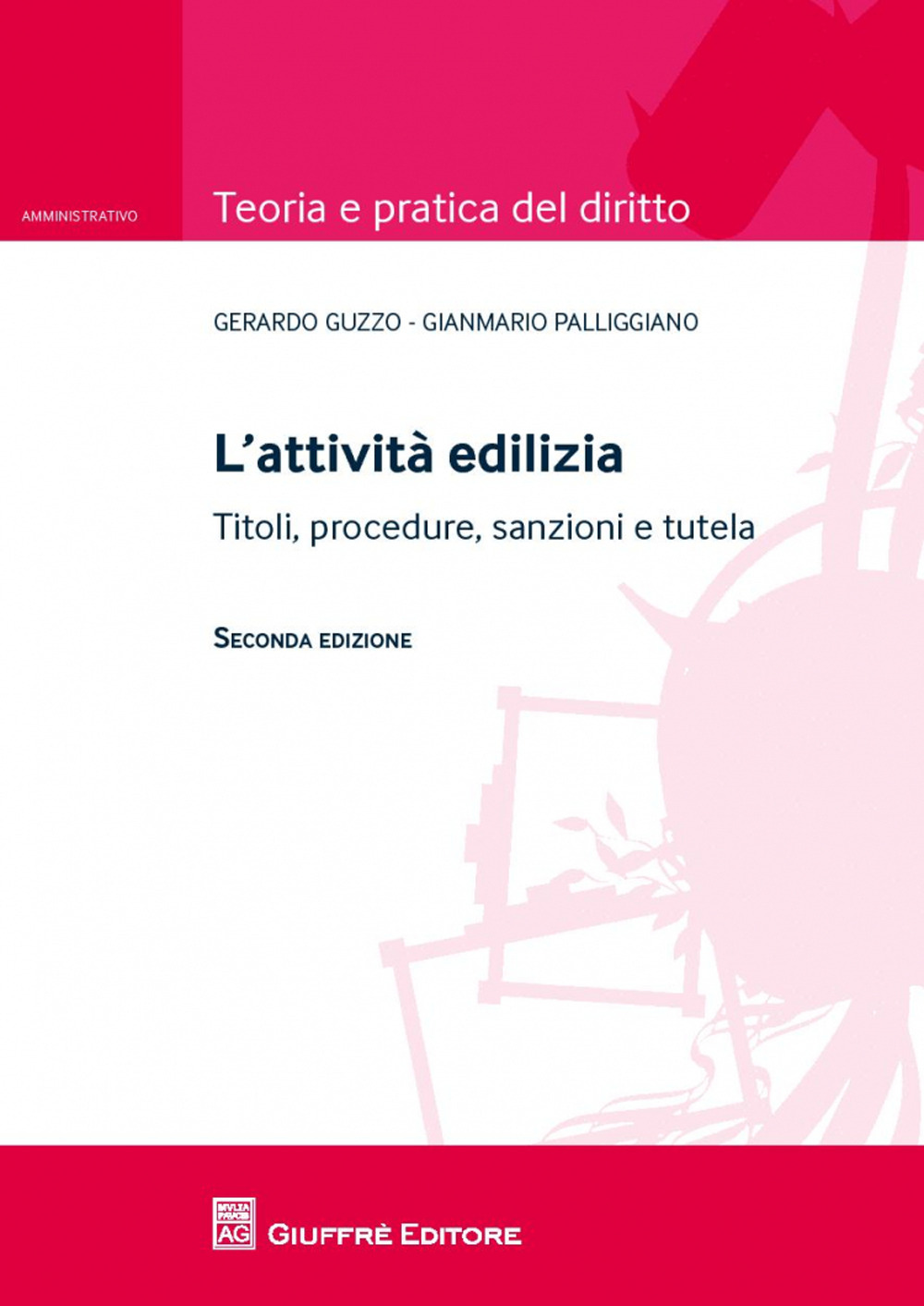 L'attività edilizia. Titoli, procedure, sanzioni e tutela