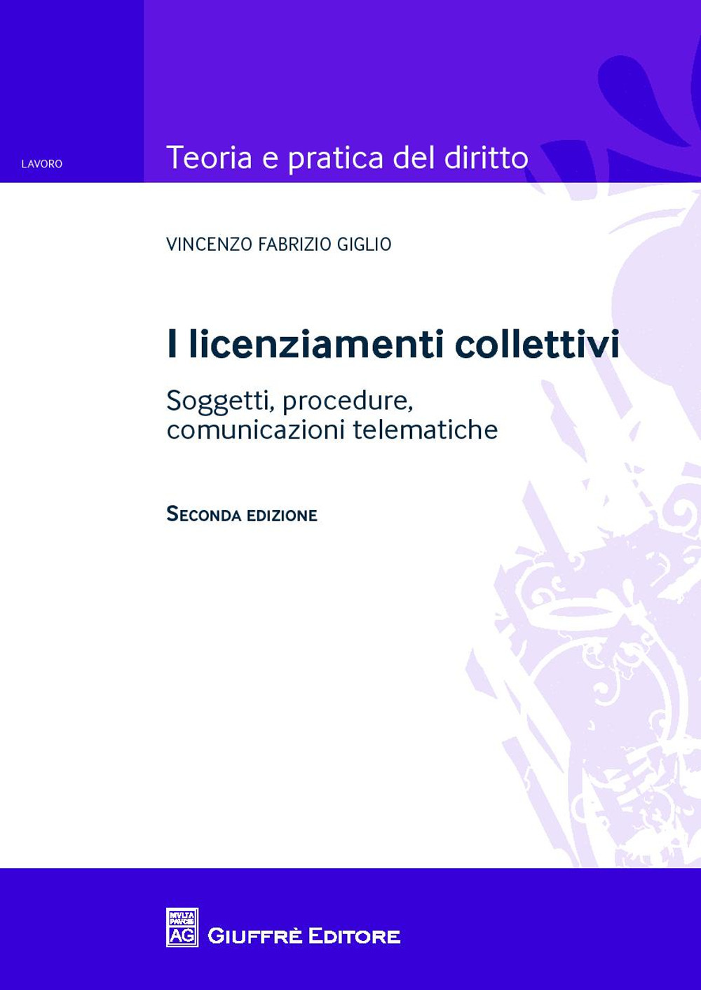I licenziamenti collettivi. Soggetti, procedure, comunicazioni telematiche