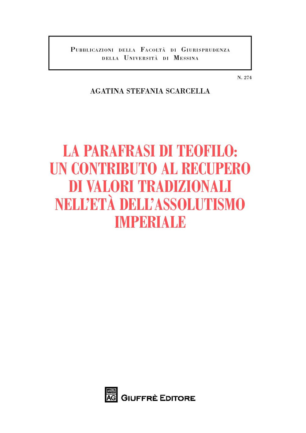 La parafrasi di Teofilo: un contributo al recupero di valori tradizionali nell'età dell'assolutismo giuridico
