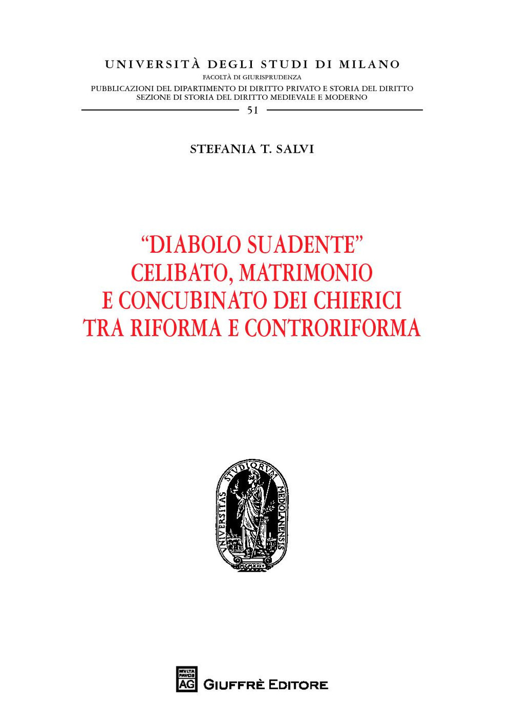 Diabolo suadente. Celibato, matrimonio e concubinato dei chierici tra riforma e controriforma