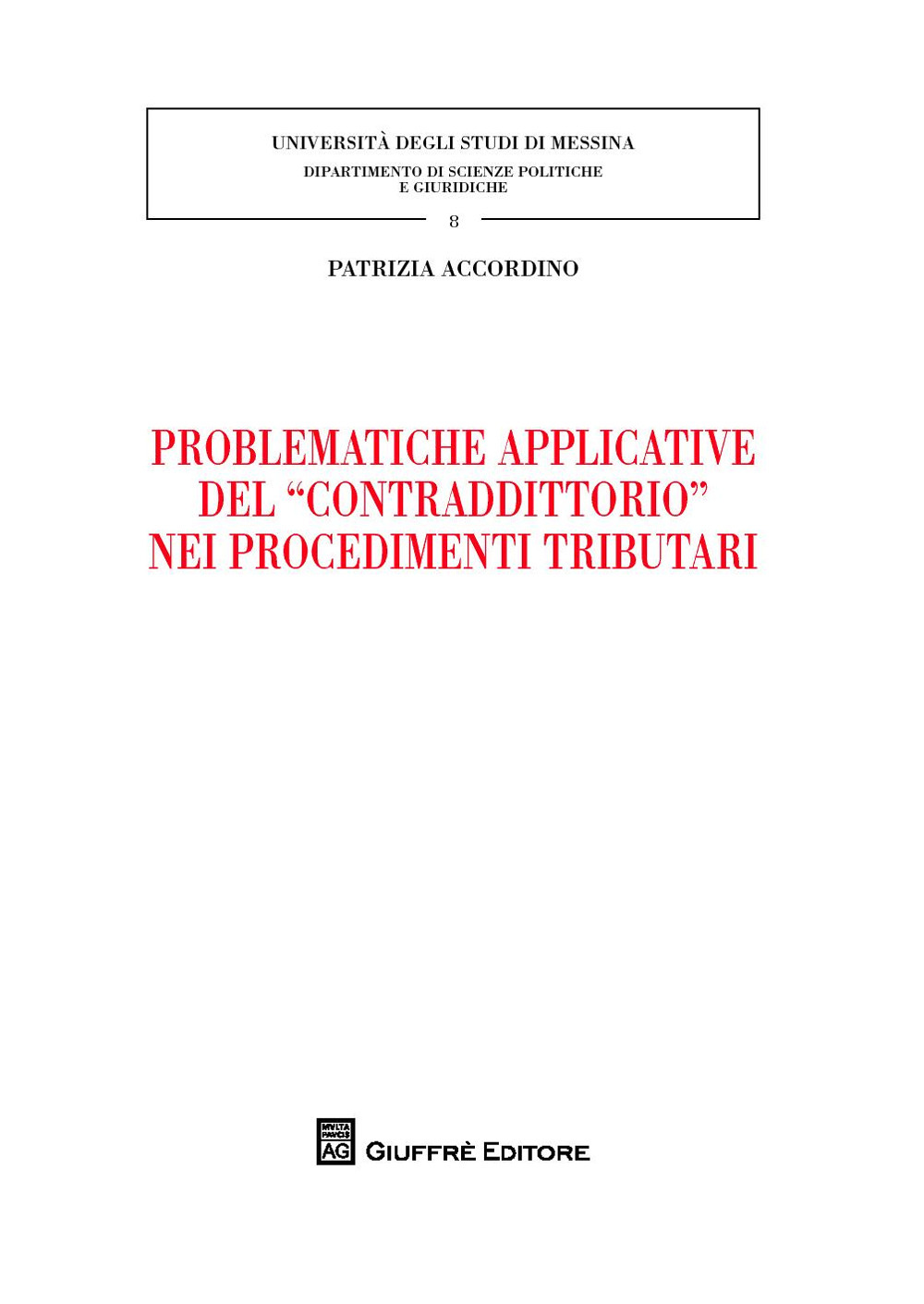 Problematiche applicative del «contraddittorio» nei procedimenti tributari