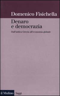 Denaro e democrazia. Dall'antica Grecia all'economia globale