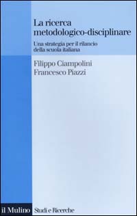 La ricerca metodologico-disciplinare. Una strategia per il rilancio della scuola italiana