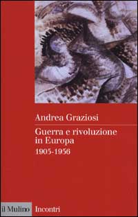 Guerra e rivoluzione in Europa. 1905-1956
