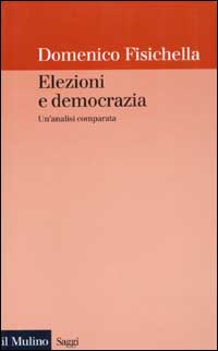 Elezioni e democrazia. Un'analisi comparata