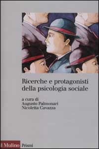 Ricerche e protagonisti della psicologia sociale