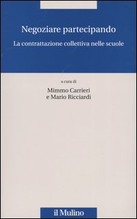 Negoziare partecipando. La contrattazione collettiva nelle scuole