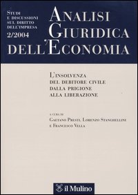Analisi giuridica dell'economia. Vol. 2: L'insolvenza del debitore civile dalla prigione alla liberazione