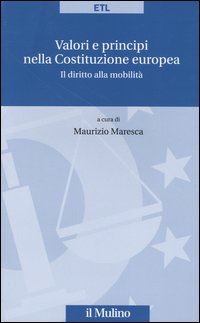 Valori e principi nella costituzione europea. Il diritto alla mobilità