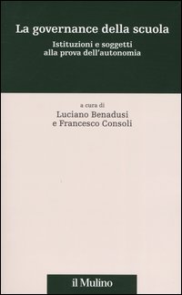 La governance della scuola. Istituzioni e soggetti alla prova dell'autonomia