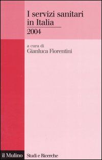 I servizi sanitari in Italia 2004
