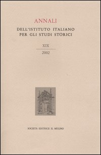 Annali dell'Istituto italiano per gli studi storici. Vol. 19