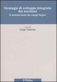 Strategie di sviluppo integrato dei territori. Il sistema locale dei Campi Flegrei