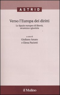 Verso l'Europa dei diritti. Lo spazio europeo di libertà, sicurezza e giustizia
