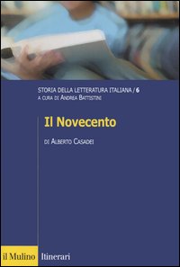 Storia della letteratura italiana. Vol. 6: Il Novecento
