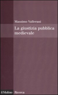La giustizia pubblica medievale