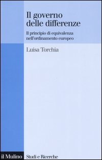 Il governo delle differenze. Il principio di equivalenza nell'ordinamento europeo