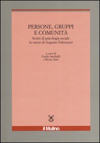 Persone, gruppi e comunità. Scritti di psicologia sociale in onore di Augusto Palmonari