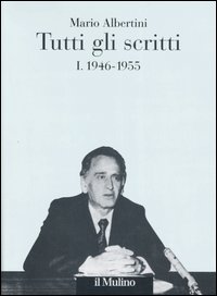 Tutti gli scritti. Vol. 1: 1946-1955
