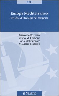 Europa mediterraneo. Un'idea di strategia dei trasporti