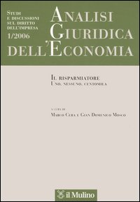 Analisi giuridica dell'economia. Vol. 1: Il risparmiatore. Uno, nessuno, centomila