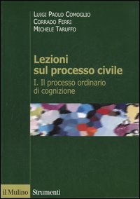 Lezioni sul processo civile. Vol. 1: Il processo ordinario di cognizione