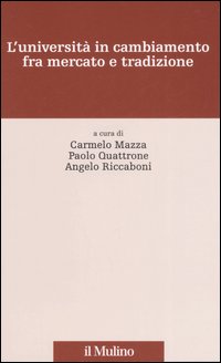 L'università in cambiamento fra mercato e tradizione