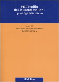 Ottavo profilo dei laureati italiani. I primi figli della riforma