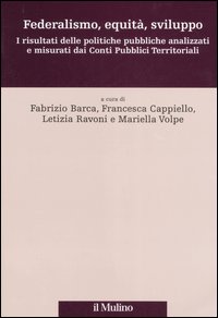 Federalismo, equità, sviluppo. I risultati delle politiche pubbliche analizzati e misurati dai Conti Pubblici Territoriali