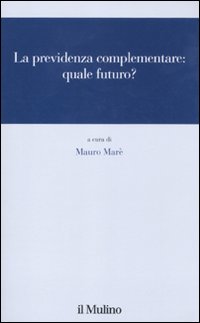 La previdenza complementare: quale futuro?