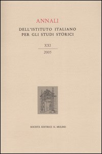 Annali dell'Istituto italiano per gli studi storici. Vol. 21