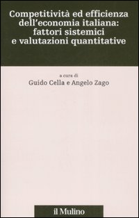 Competitività ed efficienza dell'economia italiana: fattori sistemici e valutazioni quantitative
