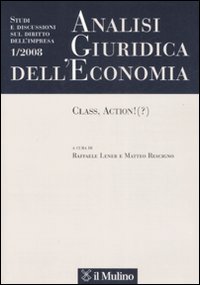 Analisi giuridica dell'economia. Vol. 1: Class, action! (?)