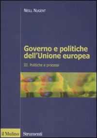 Governo e politiche dell'Unione europea. Vol. 3: Politiche e processi