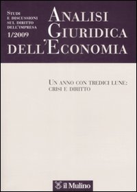 Analisi giuridica dell'economia. Vol. 1: Un anno con tredici lune: crisi e diritto