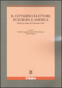Il cittadino-elettore in Europa e America. Studi in onore di Giacomo Sani