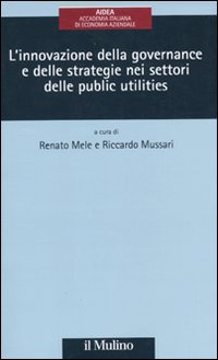 L'innovazione della governance e delle strategie delle public utilities