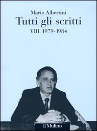 Tutti gli scritti. Vol. 8: 1979-1984