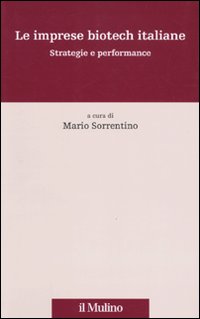 Le imprese biotech italiane. Strategie e performance
