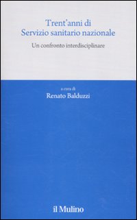 Trent'anni di Servizio sanitario nazionale. Un confronto interdisciplinare