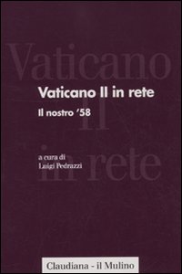 Vaticano II in rete. Vol. 1: Il nostro '58