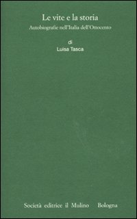 Le vite e la storia. Autobiografie nell'Italia dell'Ottocento