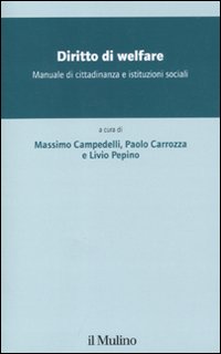 Diritto di welfare. Manuale di cittadidananza e istituzioni sociali